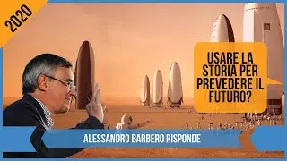 Usare la Storia per prevedere il futuro? - Alessandro Barbero (Inedito 2020)