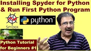 #1 Installing Spyder for Python and Run First Python Program | Python Tutorial