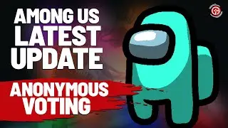 ANONYMOUS VOTING - AMONG US LATEST UPDATE | LATEST AMONG US UPDATE NOVEMBER 2020