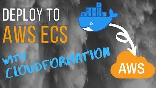 Automate Docker container deployments to AWS ECS using CloudFormation