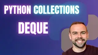 Python Collections Library deque - Intermediate Python Tutorial