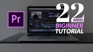 Learn Premiere Pro in 22 minutes | Complete Beginners Tutorial