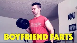 MY BOYFRIEND FARTS