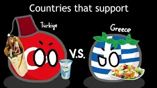 Countries that support Turkey 🇹🇷 vs Countries that support Greece 🇬🇷