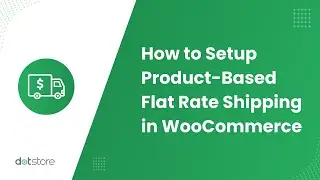 How to Set Up a Product Based Flat Rate Shipping Method in Woocommerce? ⚙️