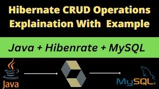 CRUD Operations using Hibernate | How to Create Entitiy, Session & SessionFactory ? #hibernate