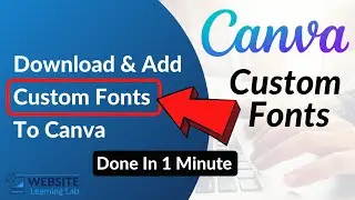 How to Download & Add Custom Fonts To Canva (In 1 Minute)