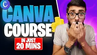 Learn Complete Canva in 20 Minutes | Earn up 100k Rupees Per Month With Canva