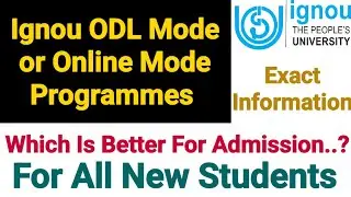 IGNOU ODL MODE OR ONLINE MODE PROGRAMMES WHICH IS BETTER FOR ADMISSION IN JAN 2023 SESSION