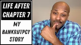 Life After Chapter 7 [My Bankruptcy Story]