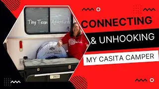 Casita Connecting & Unhooking - The Basics