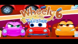 Wheely 6 Fairytale Full Gameplay Walkthrough