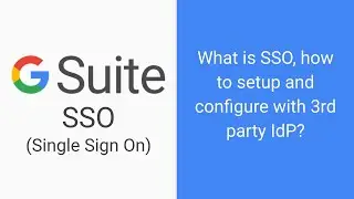 Google Workspace (G Suite) SSO (Single Sign On) - how and what