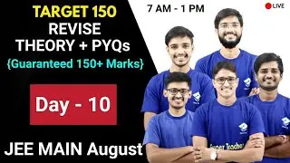 Day-10 Target 150 JEE MAIN August | Must Watch | New Era JEE | Free of Cost 