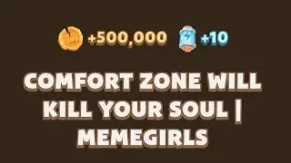 Comfort Zone Will Kill Your Soul | Memegirls Code | Comfort Zone Will Kill Memefi Youtube Video Code