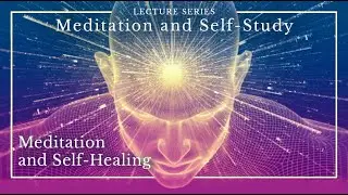 Meditation and Self-Healing