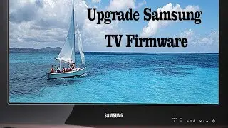 Upgrade Samsung TV Firmware With USB OR INTERNET