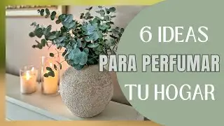 Ideas para Aromatizar tu Casa de Manera Natural