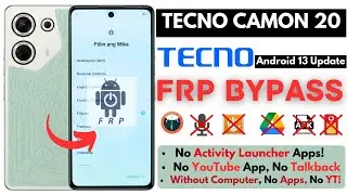 -Unlock TECNO CAMON 20 FRP Bypass [Without PC] -Tecno CK6n Android 13 Frp Google Account -No Apps!