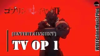 WOLFAnimeMusicPlus | Убийца гоблинов 2 - TV Opening 1 [Entertainment] Mili