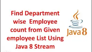 Interview Question Java 8 Streams: Count Employees by Department (Hindi)