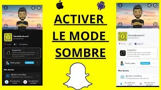 Comment obtenir le mode sombre sur Snapchat iPhone et Android EN 2024