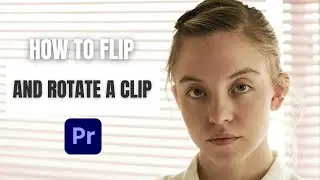 How to FLIP and ROTATE a Clip in Premiere Pro 2024