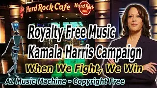 When We Fight, We Win - Kamala Harris Campaign Song | No Copyright, Royalty Free Music