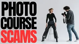 Fake Photography Courses? How to Avoid the Scammers!