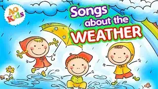 Songs About Weather | 15+ Mins of Kids Songs About the Weather