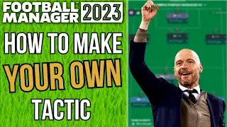 How to Make a Tactic That WORKS! (Works For FM24)