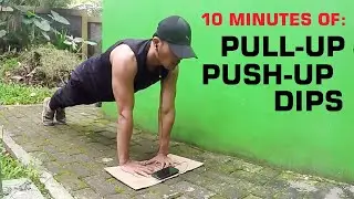 10 Minute Circuit Workout #1 (pull-up, push-up, dips)