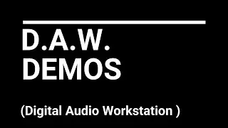 D.A.W.   Digital Audio Workstations