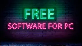 7 Best Free Software for Any PC