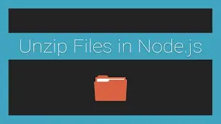 How To Unzip Files in Node.js