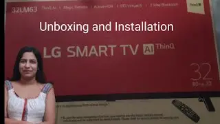 Unboxing and Installing LG Smart TV 32LM636