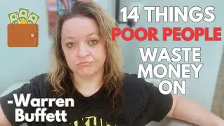 14 Things POOR People Waste Their MONEY On! -Warren Buffet *FRUGAL LIVING*