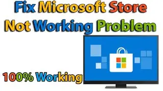 How to Fix Microsoft Store not Working Problem 2021