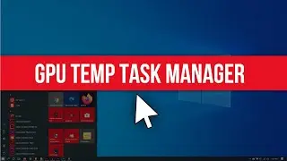 How to Fix GPU Temperature in Not Showing in Task Manager on Windows 10 (SOLVED)