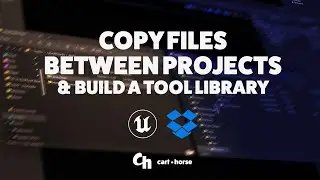 Copy files between projects and building a simple tool library (Unreal Engine Tutorial)