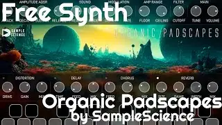 Free Synth - Organic Padscapes by SampleScience (No Talking)