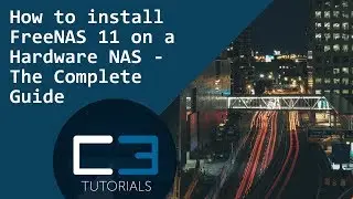 How to install FreeNAS  11 on a Hardware NAS - The Complete Guide