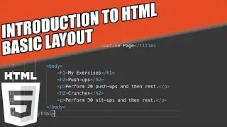 Introduction to HTML Lesson 3 - Basic Layout