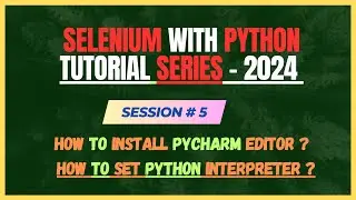 5. How to install Pycharm Editor | How to set Python interpreter ?