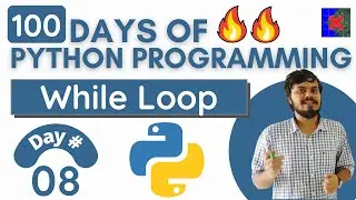 While Loop in Python | Day 8 | 100 Days of Python Programming