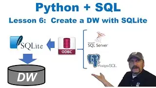 Master Using SQL with Python:  Lesson 6 - Create a Data Warehouse with SQLite