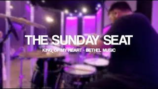 King of My Heart | Bethel Music | the Sunday Seat IEM Drum Cover