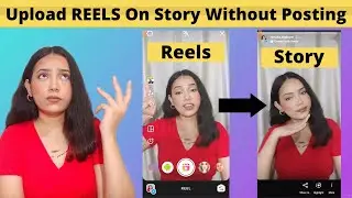 How to upload Reels video on story without posting on instagram | New update | Add a reel in story