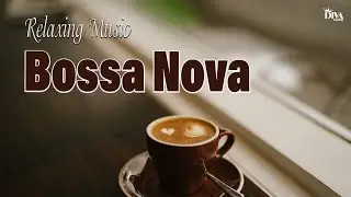 Relaxing Bossa Nova Music 2023 - Cool Music