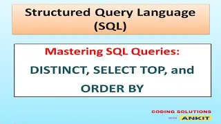 SQL SERVER - Mastering SQL Queries: DISTINCT, SELECT TOP, and ORDER BY Explained - Tutorial 4